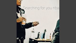 Searching for You Nba