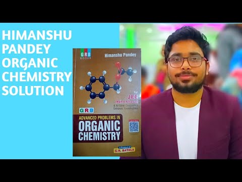 Himanshu Pandey organic chemistry solutions -3 - YouTube