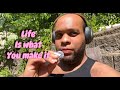 Life Is What You Make It ( MANIFESTATION MOTIVATION )