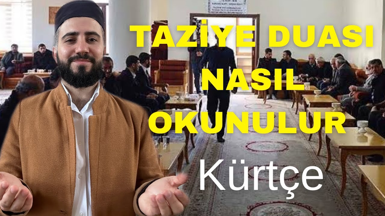 TAZİYE DUASI NASIL OKUNULUR ? - KÜRTÇE TAZİYE’DE OKUNACAK DUA - TAHA CENGİZ