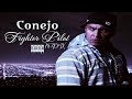 Conejo - Fighter Pilot "Mixed By 187"