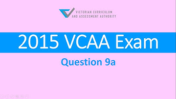 2015 VCAA Exam Q9a