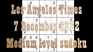 Sudoku solution – Los Angeles Times sudoku 7 December 2022 Medium level