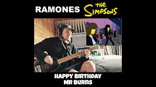 Ramones (The Simpsons) - Happy Birthday Mr Burns - Bass Cover