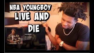 NBA YOUNGBOY- LIVE AND DIE REACTION !! FREE YB