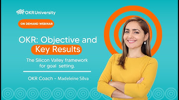 ✅OKR Master class - OBJECTIVE & KEY RESULTS By Madeleine Silva, OKR Coach