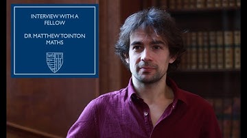 Interview with a Fellow: Dr Matthew Tointon (Maths)