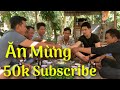 Lưỡi Bò hầm sả bữa tiệc nhỏ ăn mừng 50k subscribe cùng anh em | Cù Lao Dung Vlogs #278