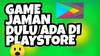 NOSTALGIA GAME JAMAN DULU SERU ABIS 😗😗 screenshot 5