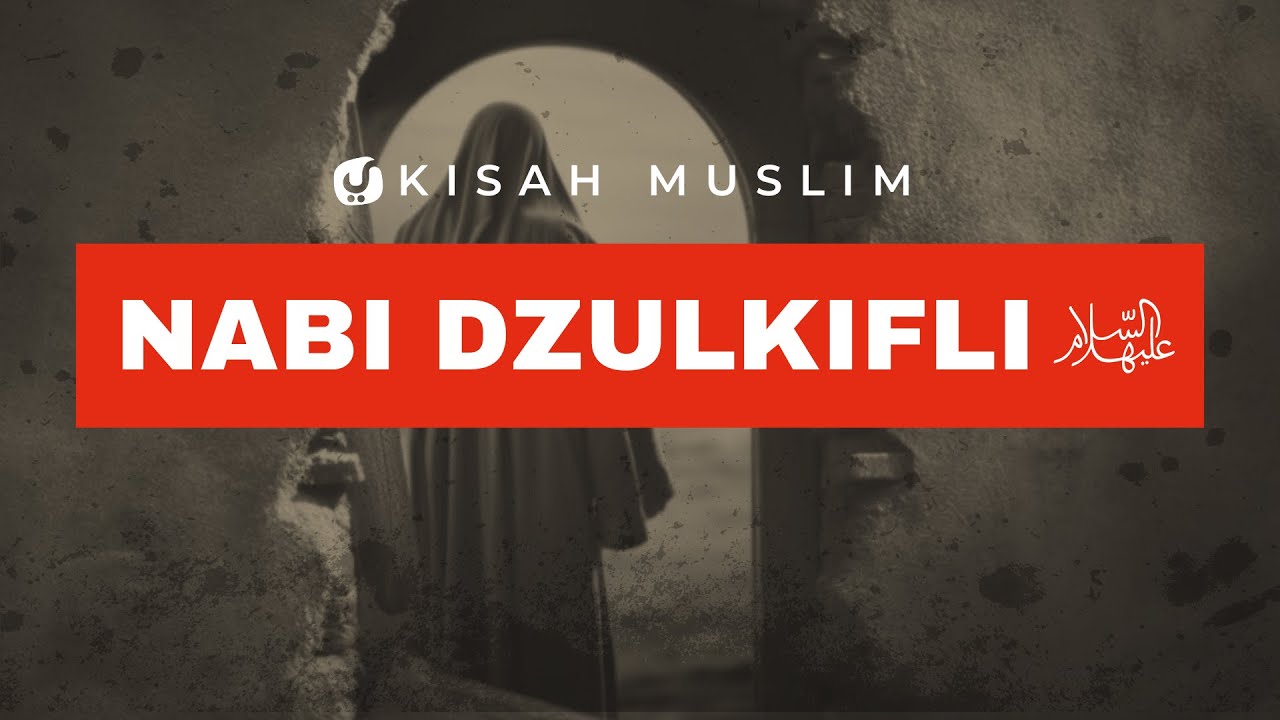 ⁣Kisah Nabi Dzulkifli ‘alaihis salam - Kisah Muslim YUfid TV