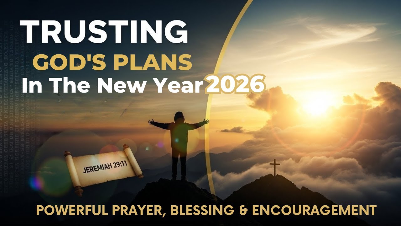 Powerful Prayer & Blessing For New Year 2026 | Jeremiah29:11 - YouTube