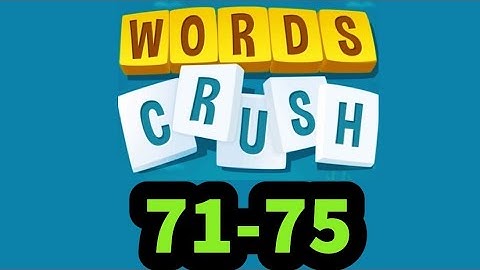 WORDS CRUSH WordsMania level 71 72 73 74 75 answers gameplay