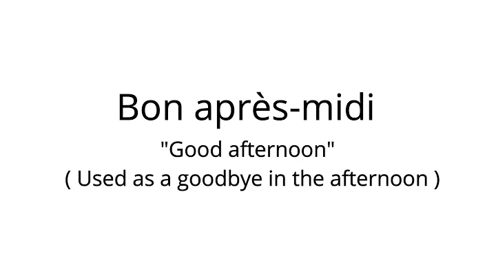 French greetings Hi, Hello, Good Day, Good afternoon, Good night