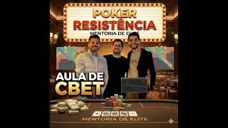 AULA DE CBET - MENTORIA POKER RESISTENCIA