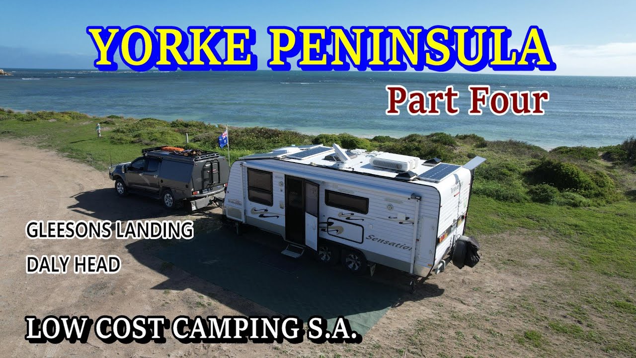 Camping on the Yorke Peninsula / Part 4 - Gleesons Landing Campground & Daly Head Campground