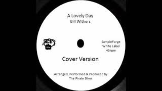 A Lovely Day (Bill Withers) No Drums Cover Version.