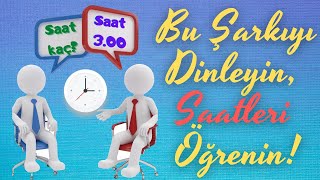 2 Dakikada Saatleri Öğreten Şarkı! (Test Etkinlikli) Resimi