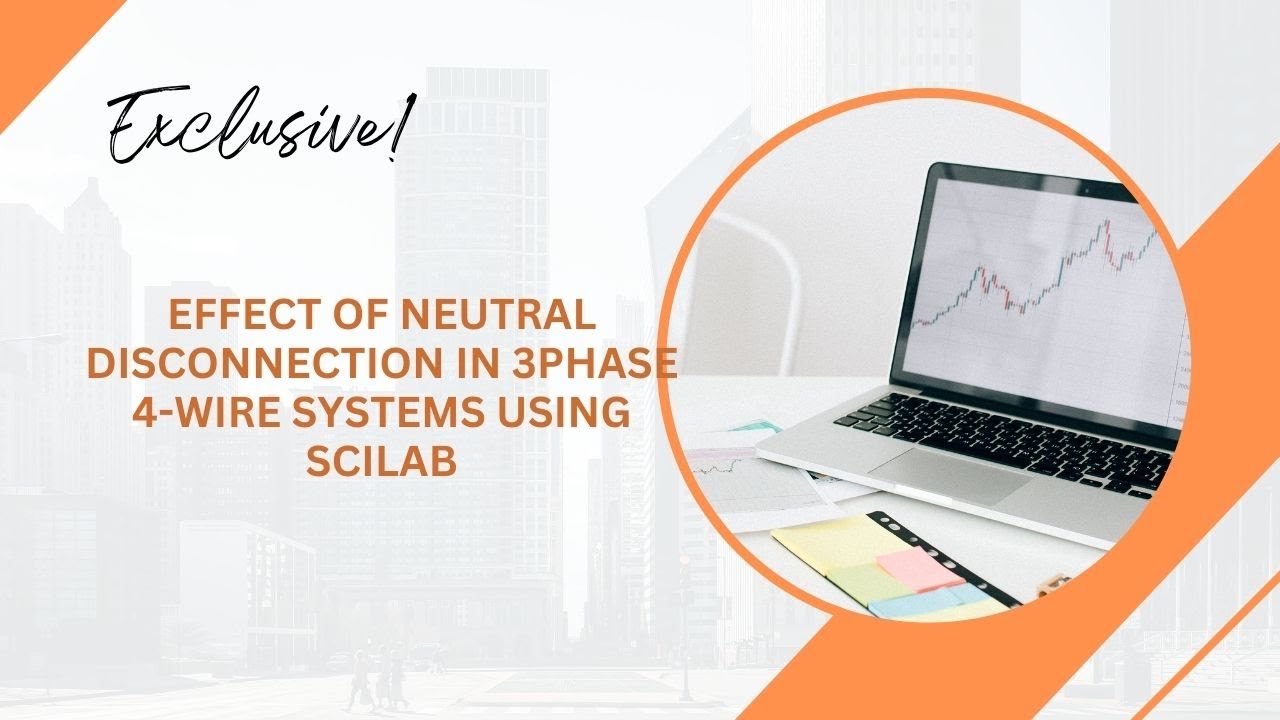 Effect of neutral disconnection in 3phase 4 wire systems by using SCI LAB