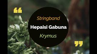 Hepaisi Gabuna - Krymus Stringband