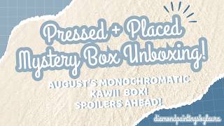 A Week of Unboxings Pressed Placed August Mystery Box - Monochromatic Kawaii Spoilers Ahead