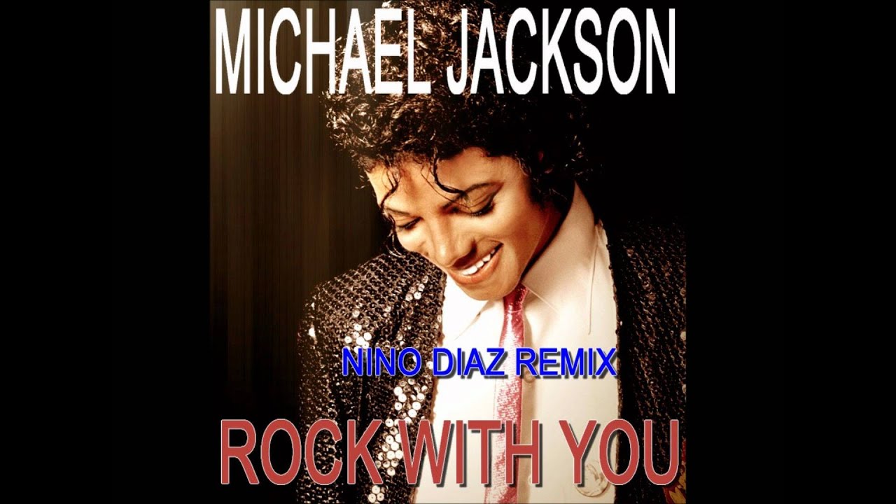 Michael Jackson Remix Rock With You