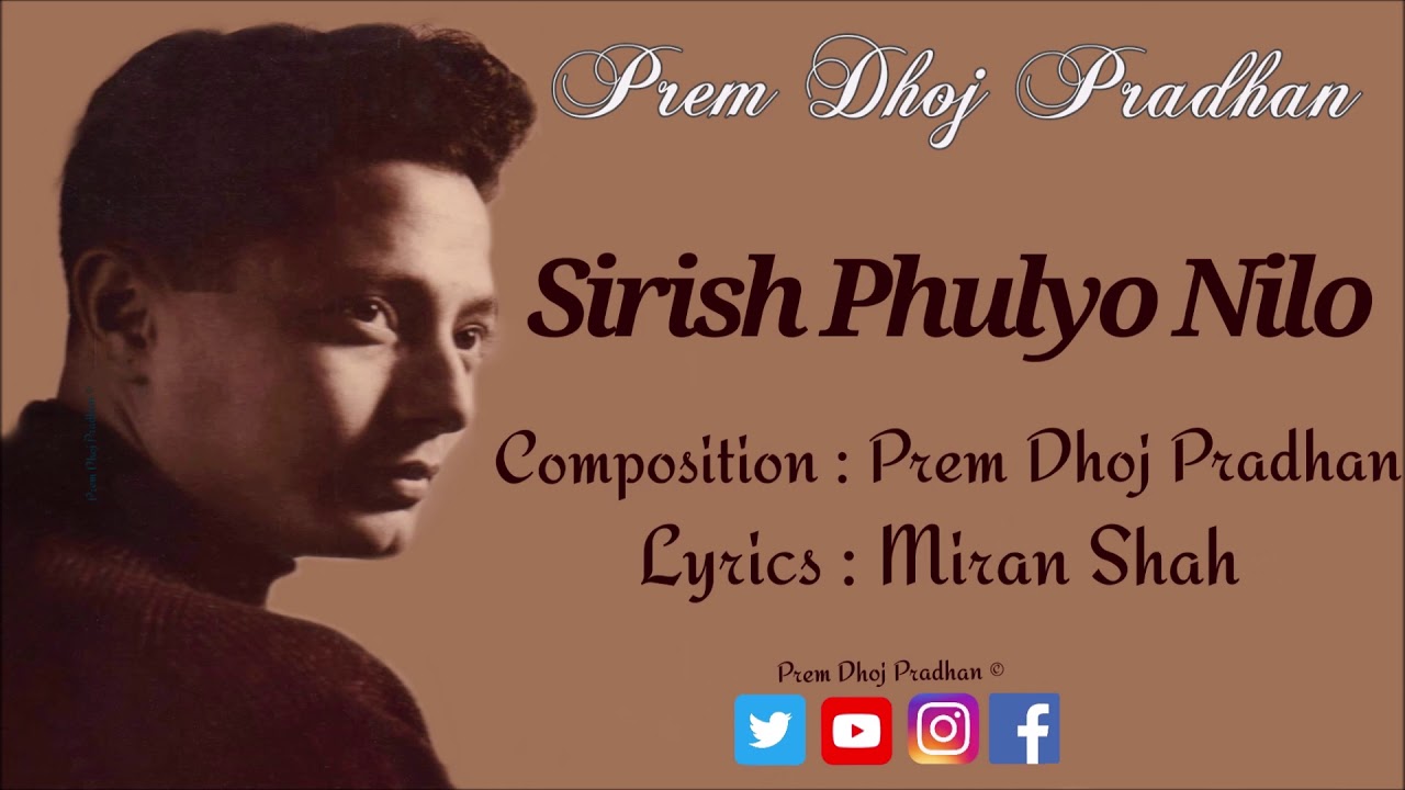 Sirish Phulyo Nilo Nilo - Prem Dhoj Pradhan