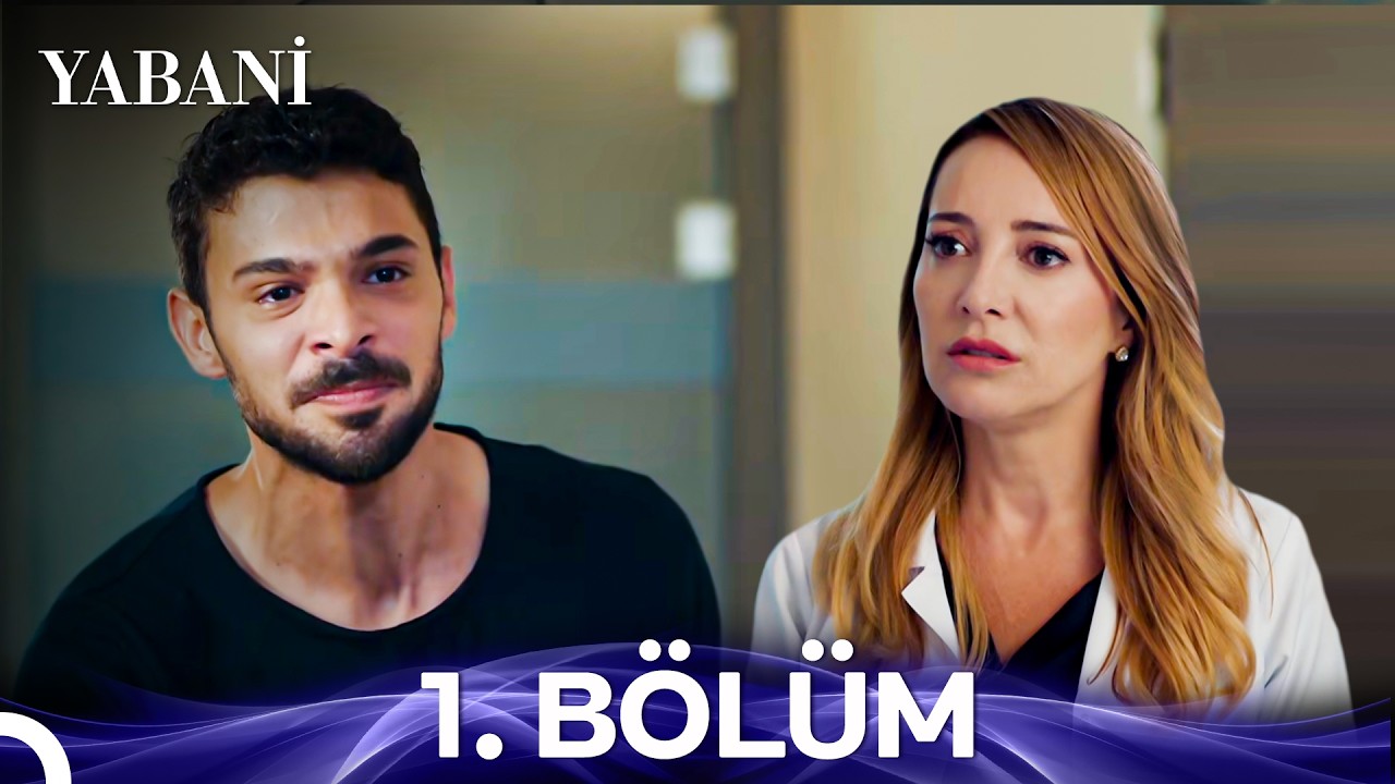 Yabani 1. Bölüm