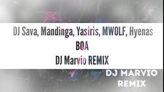 DJ Sava x Hyenas x Mandinga x Yasiris x MWolf - BOA | DJ Marvio Remix