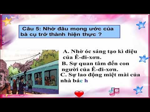 Tiếng Việt 3 - Tập đọc - Kể chuyện - Bài: Nhà bác học và bà cụ