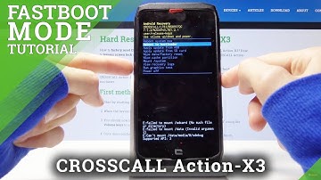 How to Fastboot on CROSSCALL Action-X3 - Fastboot Enter & Exit