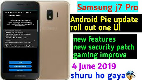 Samsung j7 Pro Android Pie update roll out stable update experience One Ui