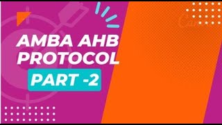 INTRODUCTION TO AHB INTERFACE SIGNALS|| AHB INTERFACE PART 2 Wealth