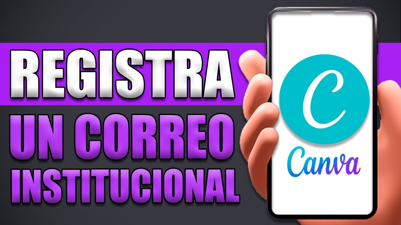 C mo registrarse en canva con correo institucional youtube