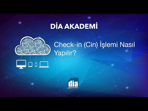 Check-in (Cin) İşlemi Nasıl Yapılır? DİA eğitim videosu