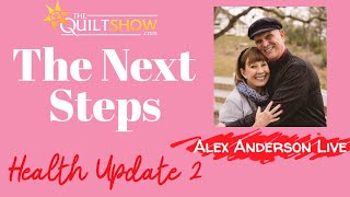 Alex Anderson LIVE - Breast Cancer Update 2 - The Next Steps