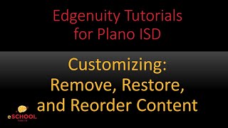 Customizing: Remove, Restore, and Reorder Content