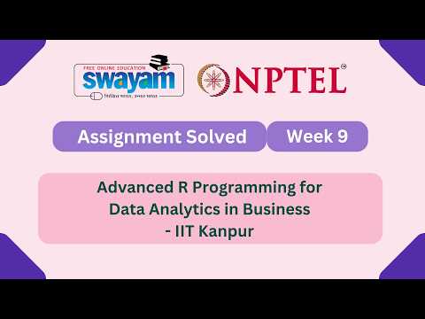 Advanced R Programming for Data Analytics in Business Week 9 || NPTEL ANSWERS #nptel2026 #myswayam