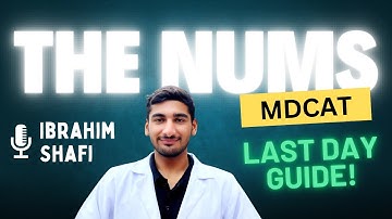 NUMS MDCAT 2025 LAST DAY GUIDE ft. Ibrahim Shafi MDCAT & NUMS Topper