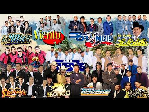 BRONCO, LOS TEMERARIOS, BUKIS, BRYNDIS, ACOSTA, CAMINANTES, YONICS, MIER 💞 GRUPERAS 90S DEL RECUERDO