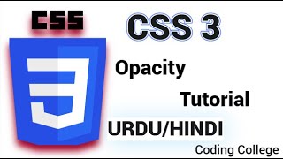 CSS Opacity Property | Class 25th | || Coding college ||