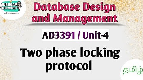 Two phase locking protocol in Database design and management tamil||AD3391||DDM||Anna University.