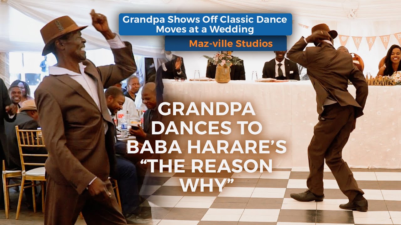 Grandpa dances to Baba Harare's "The Reason Why" | Zimbabwe Wedding