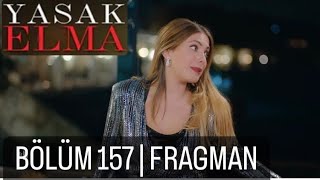 Yasak Elma 157. bölüm fragmanı