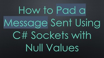How to Pad a Message Sent Using C#  Sockets with Null Values