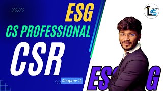 ESG | CS Professional | Chapter 14 CSR Corporate Social Responsibility | Legalshark CS Satish Baheti