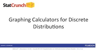 StatCrunch: Graphing Calculators for Discrete Distributions