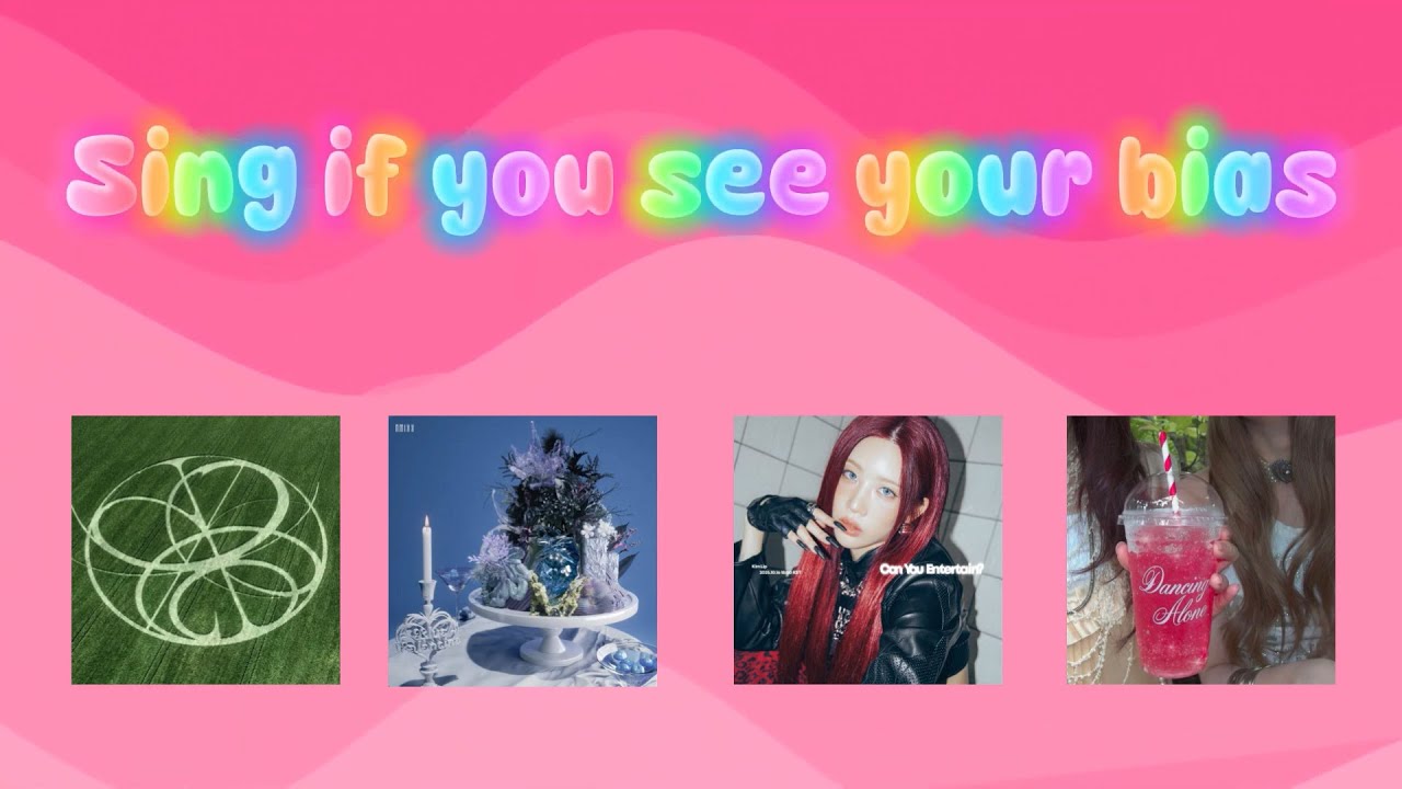 Sing If You See Your Bias (GG SONGS) | A to D