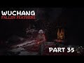WUCHANG: Fallen Feathers Part 35 เดินแมพสุดท้าย