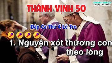 Đáp Ca Thứ Tư Lễ Tro - St Lm Thái Nguyên - TV 50 - Nguyện xót thương con , theo lòng nhân hậu của