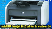 Installing Hp Laserjet 1010 Printer Driver On Windows 10 Youtube